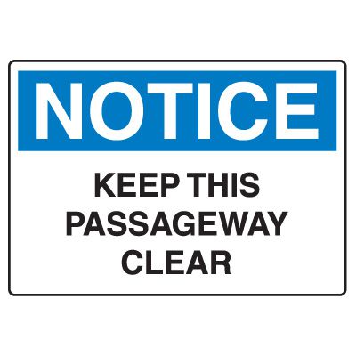 Door, Exit & Security Signs - Notice Keep This Passageway Clear