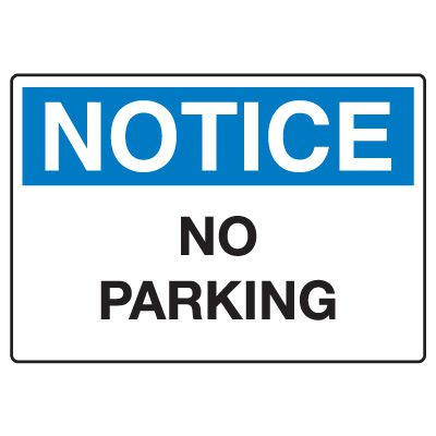 Traffic & Parking Signs - Notice No Parking