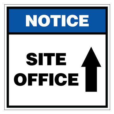 Notice Site Office Ahead Sign