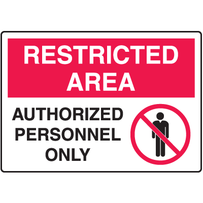 Safety Signs for Rough/Curved Surfaces - Restricted Area - Authorized Personnel Only