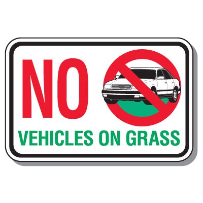 Parking Lot Security & Safety Signs - No Vehicles On Grass