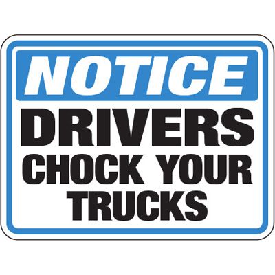 Pavement Message Signs - Notice Drivers Chock Your Trucks
