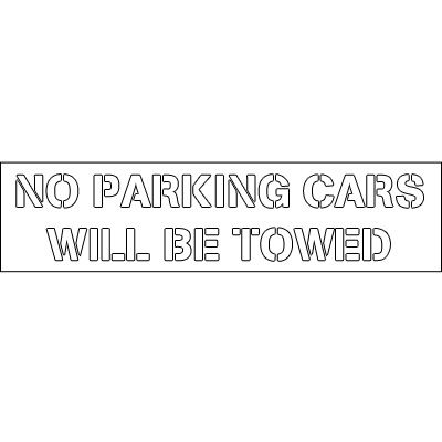 Plastic Word Stencils - No Parking Cars Will Be Towed