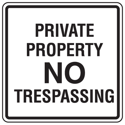 Private Property Signs - Private Property No Trespassing