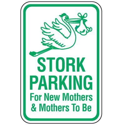 Property Parking Signs - Stork Parking For New Mothers (With Graphic)