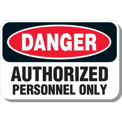Danger Authorized Personnel Only Signs