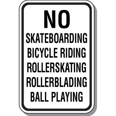 Property Protection Signs - No Skateboarding Bicycle Ball Playing