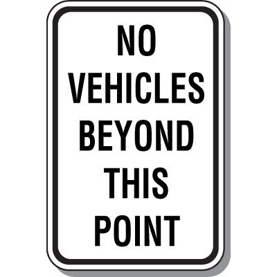 Property Protection Signs - No Vehicles Beyond This Point