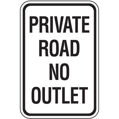 Property Protection Signs - Private Road No Outlet