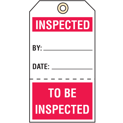 Quality Control Action Tags- Inspected/To Be Inspected