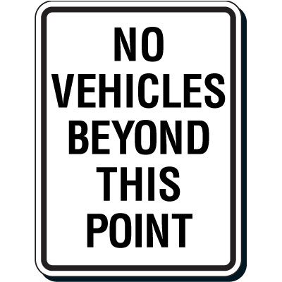 Reflective Parking Lot Signs - No Vehicles Beyond This Point