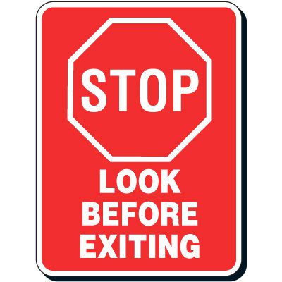 Reflective Parking Lot Signs - Stop Look Before Exiting