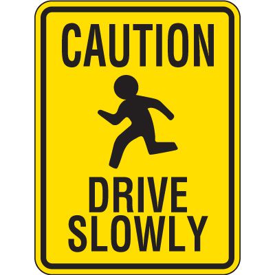 Reflective Caution Drive Slowly Sign With Graphic