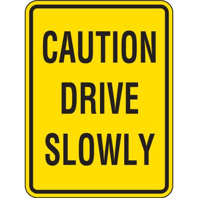 Reflective Caution Drive Slowly Sign