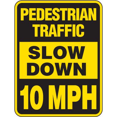 Reflective Pedestrian Crossing Signs - Pedestrian Traffic Slow Down 10 MPH