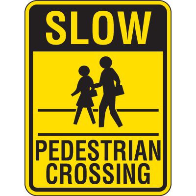 Reflective Pedestrian Crossing Signs - Slow Pedestrian Crossing