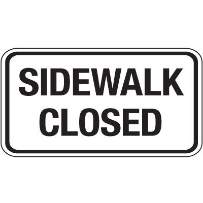 Reflective Pedestrian Signs - Sidewalk Closed