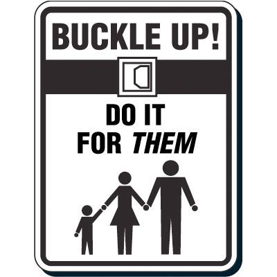 Reflective Seat Belt Signs - Buckle Up Do It For Them