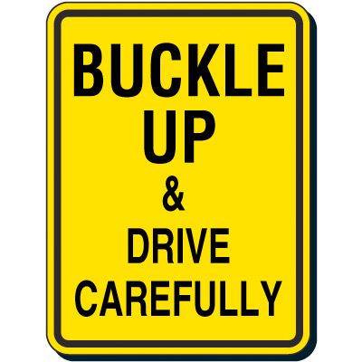 Reflective Seat Belt Signs - Buckle Up Drive Carefully