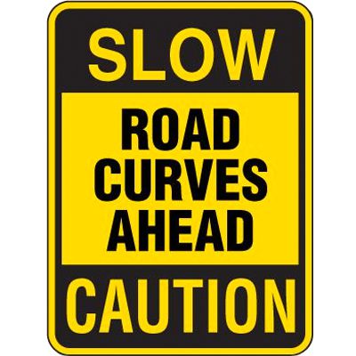 Reflective Speed Limit Signs - Slow Road Curves Ahead Caution
