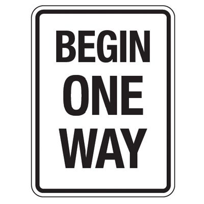Reflective Traffic Reminder Signs - Begin One Way