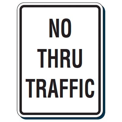 Reflective Traffic Reminder Signs - No Thru Traffic