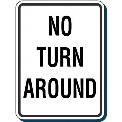 Reflective Traffic Reminder Signs - No Turn Around