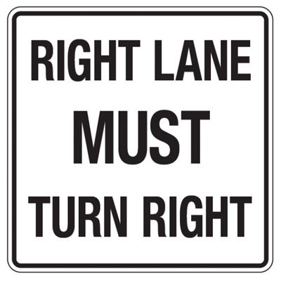 Reflective Traffic Reminder Signs - Right Lane Must Turn Right