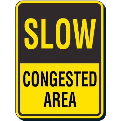 Reflective Traffic Reminder Signs - Slow Congested Area