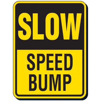Reflective Traffic Reminder Signs - Slow Speed Bump