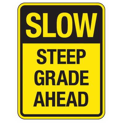 Reflective Traffic Reminder Signs - Slow Steep Grade Ahead