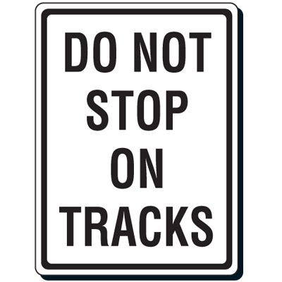 Reflective Traffic Signs - Do Not Stop On Tracks