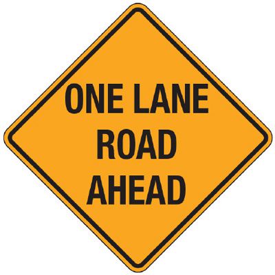 Reflective Warning Signs - One Lane Road Ahead
