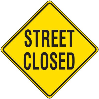 Reflective Warning Signs - Street Closed