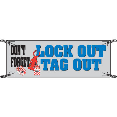 Don't Forget Lock Out Tag Out Safety Slogan Banners