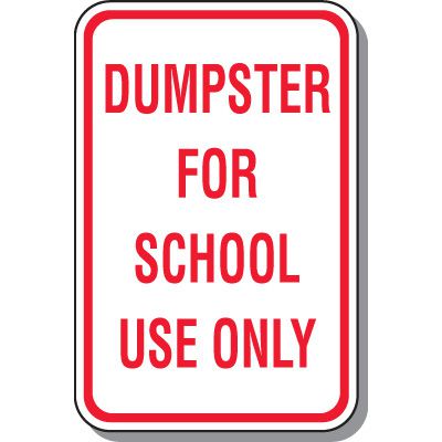School Parking Signs - Dumpster For School Use Only