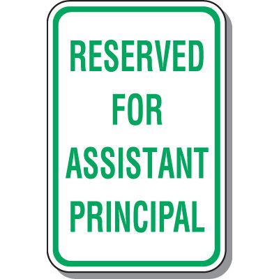 School Parking Signs - Reserved For Assistant Principal
