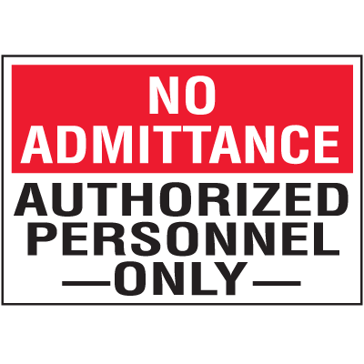 No Admittance - Authorized Personnel Only