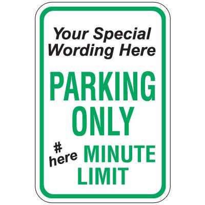 Semi-Custom Worded Signs - Parking Only Minute Limit