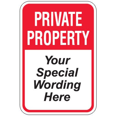 Semi-Custom Worded Signs - Private Property