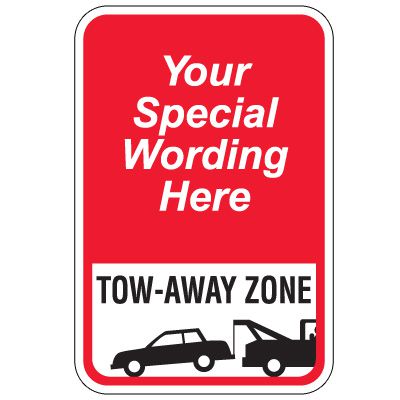 Semi-Custom Worded Signs - Tow-Away Zone