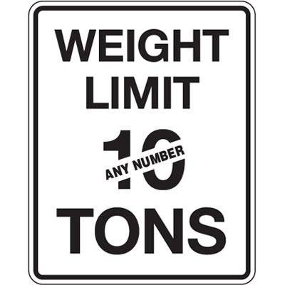 Semi-Custom Traffic Reminder Signs - Weight Limit