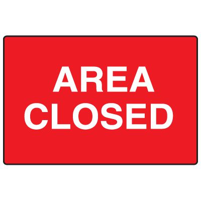 Snap Loop Signs - Area Closed