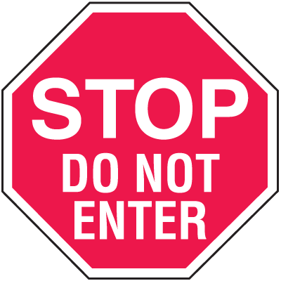 Stop Do Not Enter In Plant Traffic Stop Signs