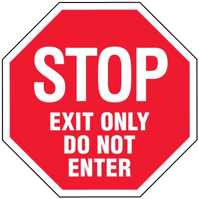 Stop Signs - Stop Exit Only Do Not Enter