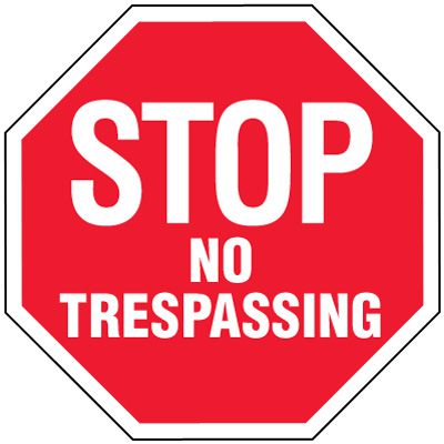 Stop Signs - Stop No Trespassing
