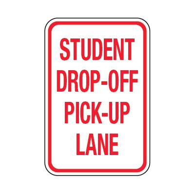 Student Drop Off Pick Up Lane - School Parking Signs