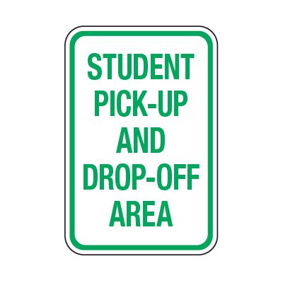Student Pick-Up Drop-Off Area Only - School Parking Signs