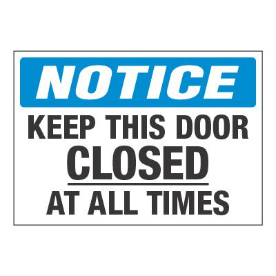 ToughWash® Adhesive Signs - Notice Keep This Door Closed