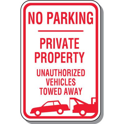 Tow Away Zone Signs - No Parking Private Property